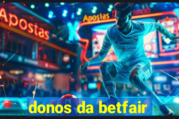 donos da betfair